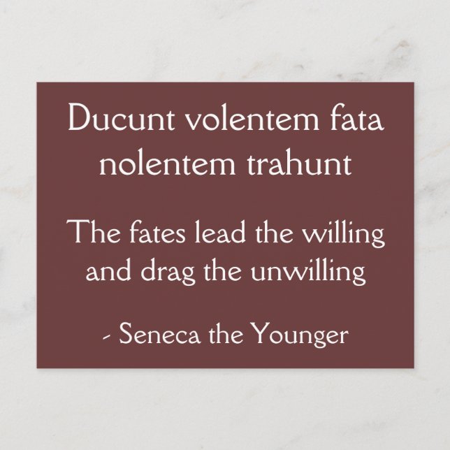Fates leder det villiga - Seneca-citatet Vykort (Framsida)