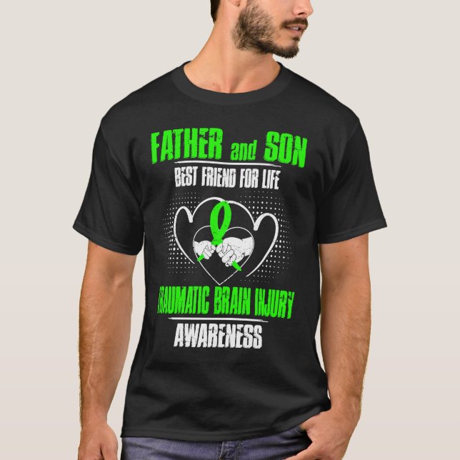 FATHER AND SON BEST FRIEND OF LIFE TRAUMATIC BRAIN T SHIRT (Framsida)