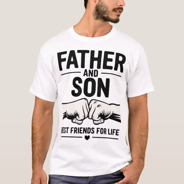 Father and Son Best Friends for Life Heartwarming T Shirt (Framsida)