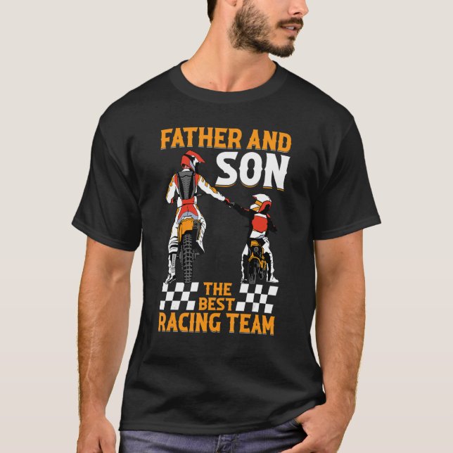 Father And Son The Best Racing Team  Motocross Dir T Shirt (Framsida)