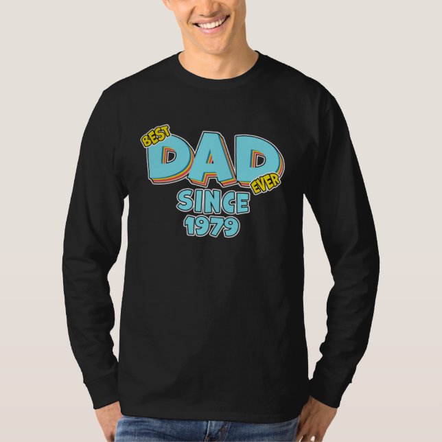 Father Best Dad Ever Since 1979 Great Dad T Shirt (Framsida)