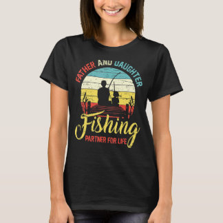 Father Daughter Fishing P Ner For Life Retro Match T Shirt