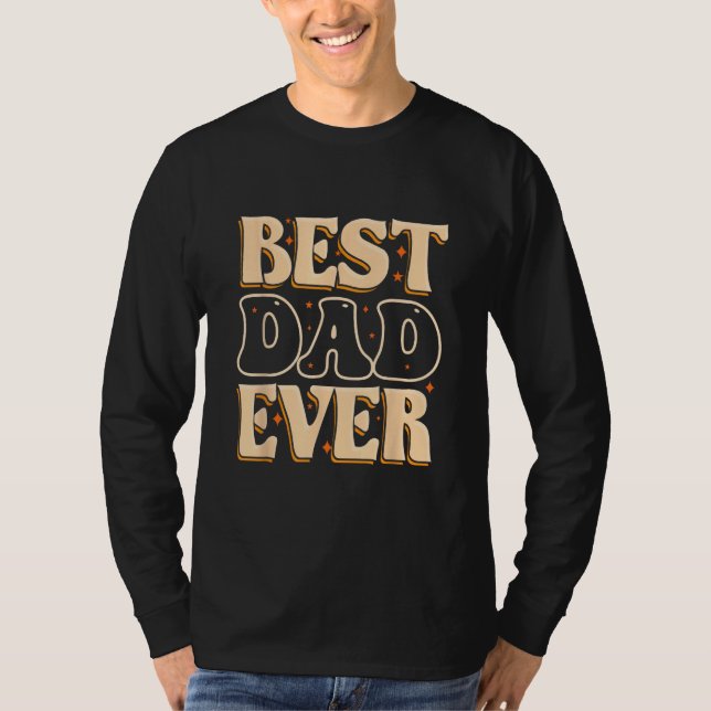 Father Day Best Dad Ever From Daughter Son Mom Kid T Shirt (Framsida)