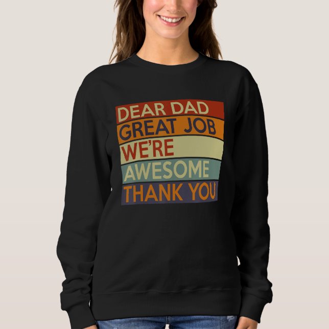 Father Day Dear Dad Great Job We're Awesome Thank  T Shirt (Framsida)