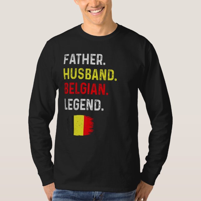 Father Husband Belgian Legend Proud Dad Belgium Fl T Shirt (Framsida)