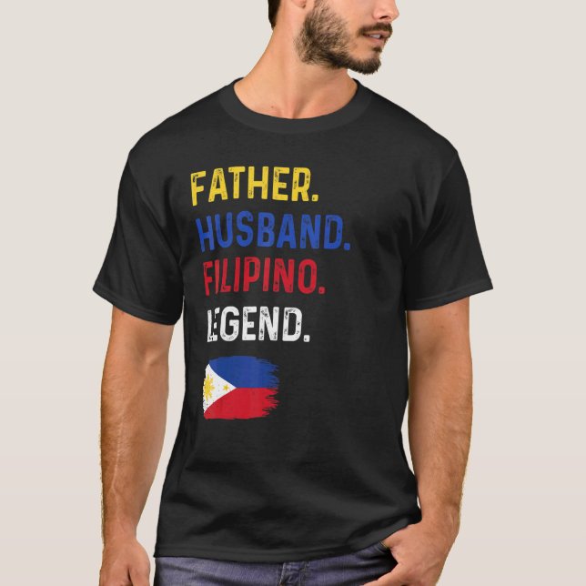 Father Husband Filipino Legend Proud Dad Philippin T Shirt (Framsida)