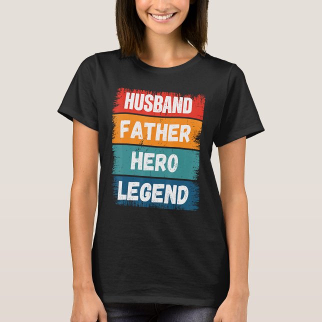 Father Husband HERO Legend Proud Dad  Retro Papa T Shirt (Framsida)