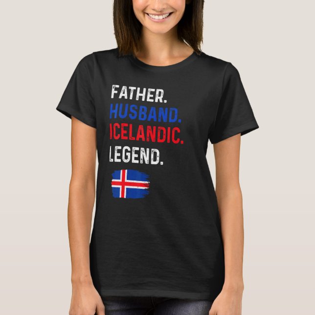 Father Husband Icelandic Legend Proud Dad Iceland  T Shirt (Framsida)
