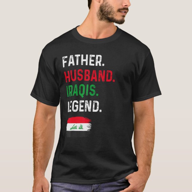 Father Husband Iraqis Legend Proud Dad Iraq Flag T Shirt (Framsida)