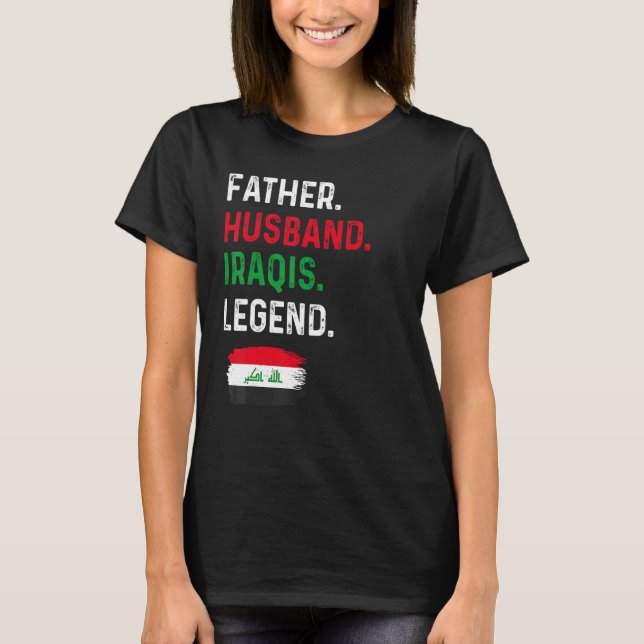 Father Husband Iraqis Legend Proud Dad Iraq Flag T Shirt (Framsida)