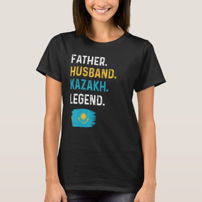 Father Husband Kazakh Legend Proud Dad Kazakhstan  T Shirt (Framsida)