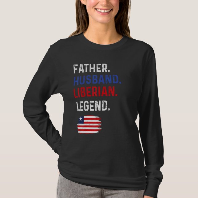 Father Husband Liberian Legend Proud Dad Liberia F T Shirt (Framsida)