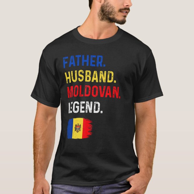 Father Husband Moldovan Legend Proud Dad Moldova F T Shirt (Framsida)