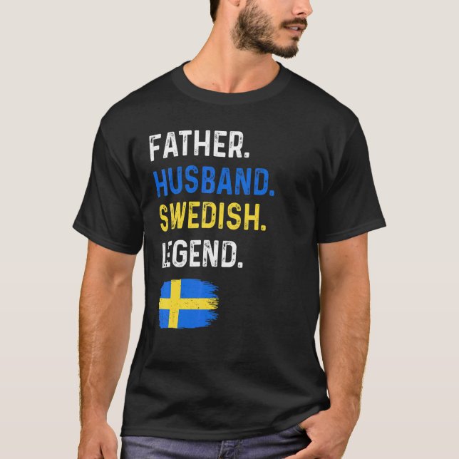 Father Husband Swedish Legend Proud Dad Sweden Fla T Shirt (Framsida)