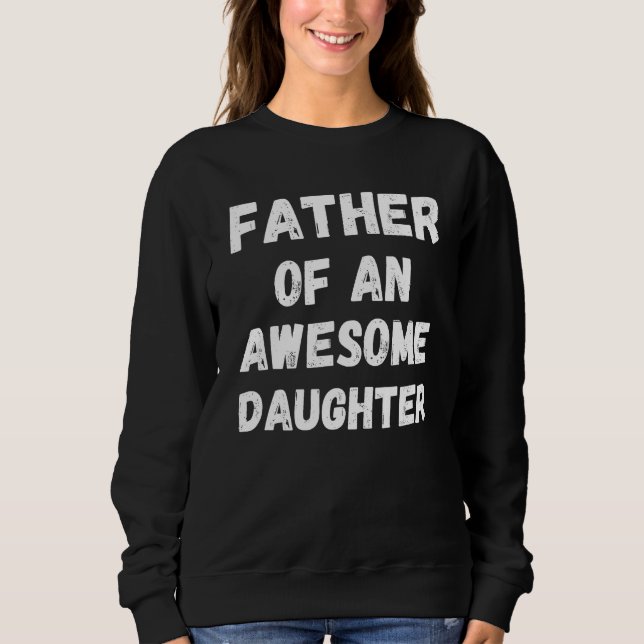 Father of an Awesome Daughter Father's Day T Shirt (Framsida)