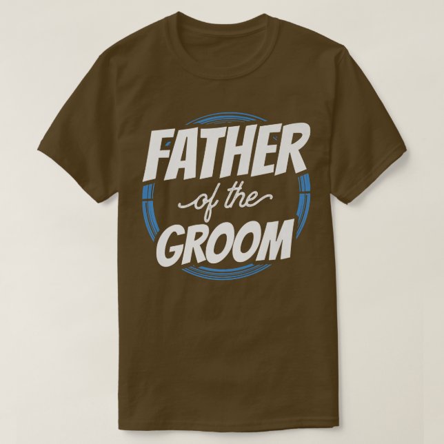 Father Of The Groom Sayings Bachelor Party Wedding T Shirt (Design framsida)