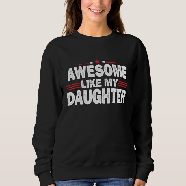 Father s Day Awesome Like My Daughters Family T Shirt (Framsida)