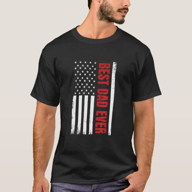 Father s Day Best Dad Ever With US American Flag T Shirt (Framsida)