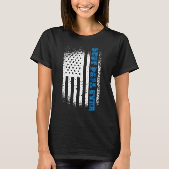 Father s Day Best Papa ever with 4th Of July Patri T Shirt (Framsida)