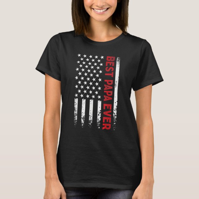 Father s Day Best Papa Ever with US American Flag  T Shirt (Framsida)
