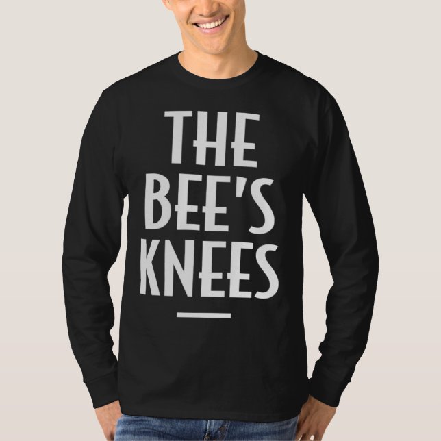 Father s Day or Mother s Day   The Bee s Knees T Shirt (Framsida)