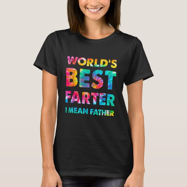 Father s Day Retro Dad World s Best Farter I Mean  T Shirt (Framsida)