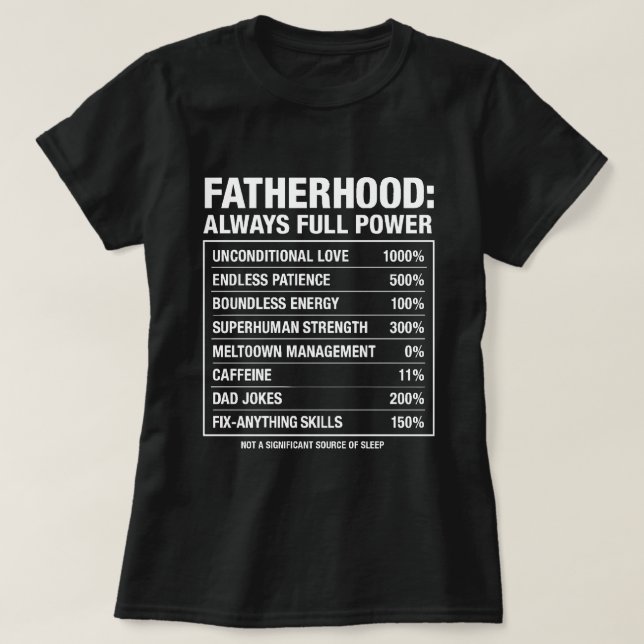 Fatherhood: Always Full Power | Emotional Dad Life T Shirt (Design framsida)