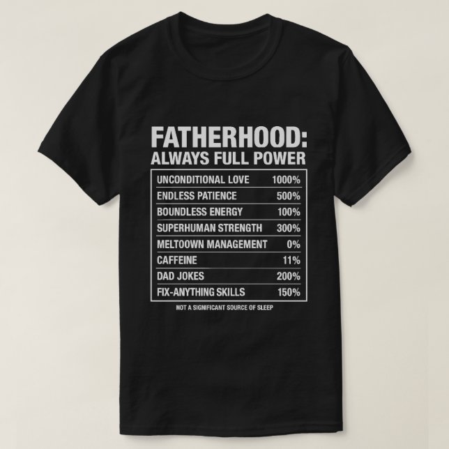 Fatherhood: Always Full Power | Emotional Dad Life T Shirt (Design framsida)