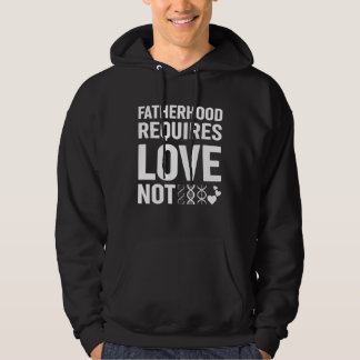 Fatherhood Requires Love Not Genetic Resources Ado Hoodie