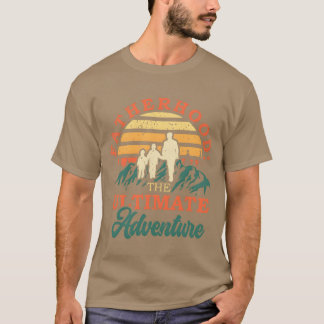 Fatherhoodhe Ultimate Äventyr Family Far fam T Shirt