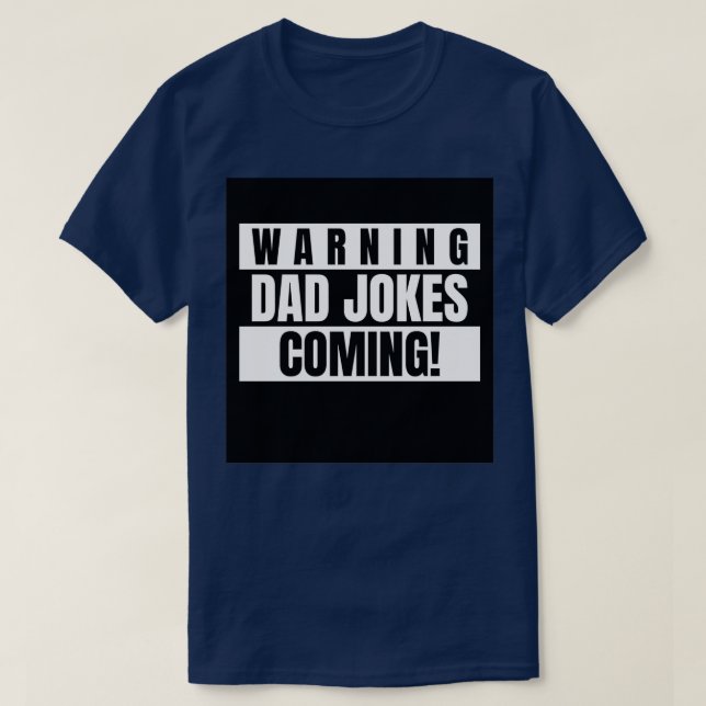 Fathers Day 2021 Warning Dad Jokes Coming T Shirt (Design framsida)
