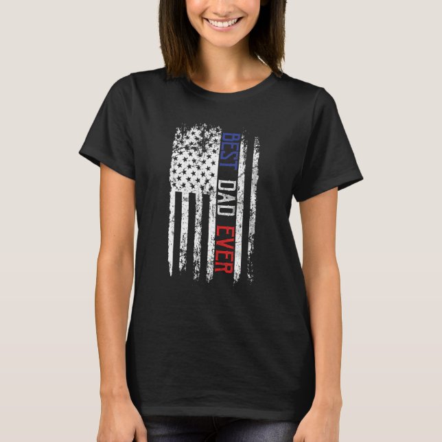 Father's Day Best Dad Ever With Us American Flag T Shirt (Framsida)