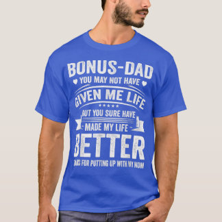 Father's Day Bonus Dad From Daughter Son Wife T Shirt