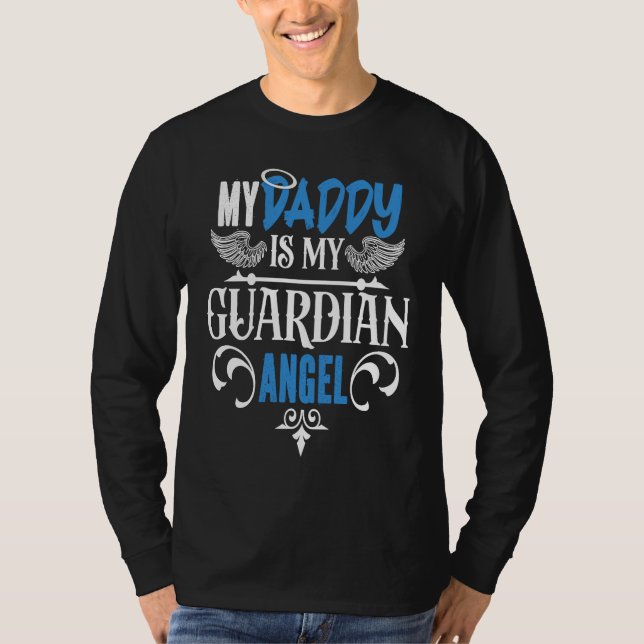Father's Day Dad Memorial My Daddy Is My Guardian  T Shirt (Framsida)