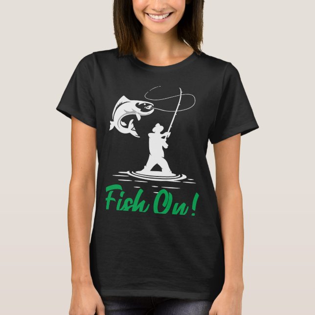 Father's Day Fishing Fisherman Fish On Rod  1 T Shirt (Framsida)