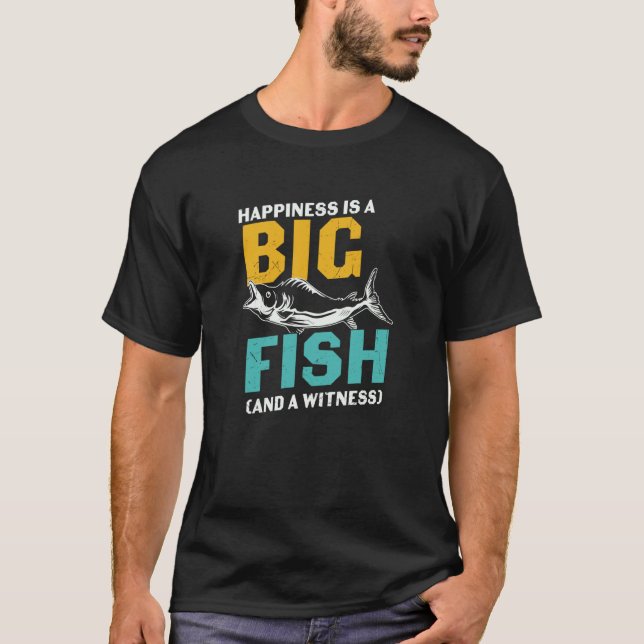 Father's Day Fishing Fisherman Happiness is  1 T Shirt (Framsida)
