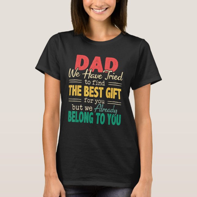 Fathers Day  For Dad Daddy From Daughter Son Wife T Shirt (Framsida)