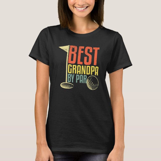 Father's Day  For Golf  Best Grandpa By Par T Shirt (Framsida)