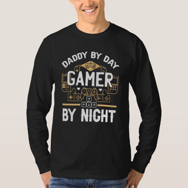 Father's Day Gaming Gamer Dad Daddy by Day Gamer B T Shirt (Framsida)