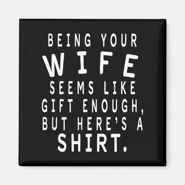 Father's Day Gift From Wife To Husband Sarcastic Q Magnet (Framsidan)