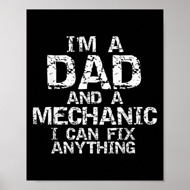 Fathers Day Gift I'm A Dad And A Mechanic I Can Fi Poster (Framsidan)