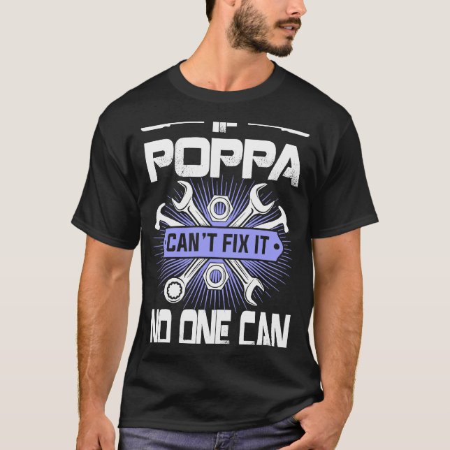 Father's Day  If Poppa Can't Fix It No One Can T Shirt (Framsida)