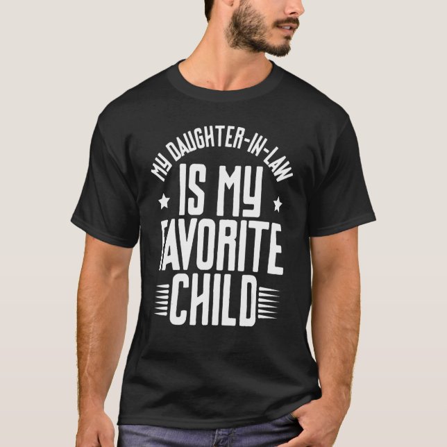 Fathers Day My Daughter In Law Is My Favorite Chil T Shirt (Framsida)