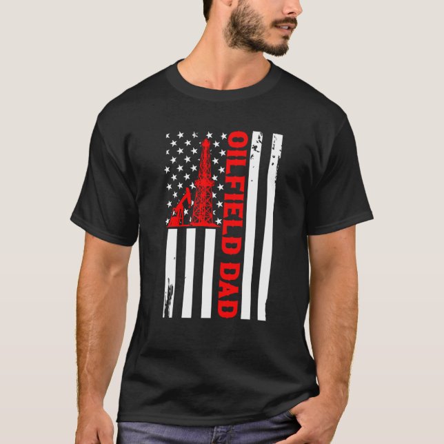 Father's Day Patriotic Oilfielder American Flag Oi T Shirt (Framsida)