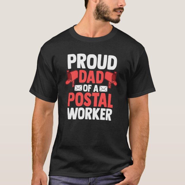 Father's Day Postman Daddy Proud Dad Of A Postal W T Shirt (Framsida)
