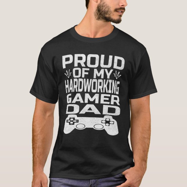 Father's Day Show Your Pride in Your Hardworking G T Shirt (Framsida)
