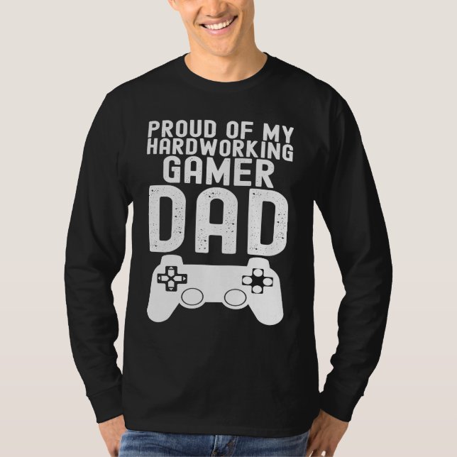 Father's Day Show Your Pride in Your Hardworking G T Shirt (Framsida)