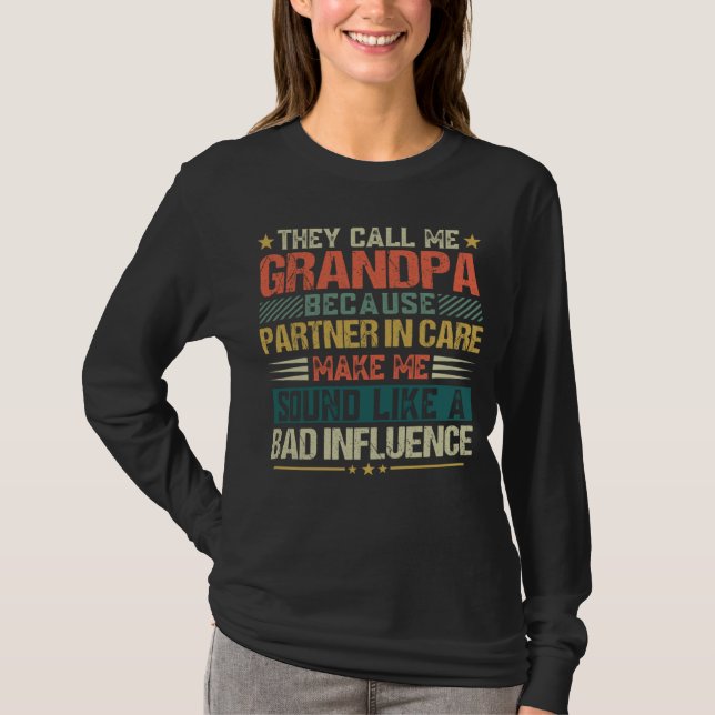 Fathers Day They Call Me Grandpa Because Partner I T Shirt (Framsida)