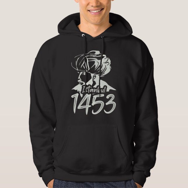 Fatih Sultan Mehmet Mehmed Istanbul 1453 For A Tur Hoodie (Framsida)
