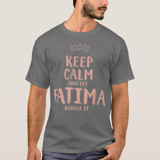 Fatima Behålla Lugn Personlig Namn Friends Funny B T Shirt
